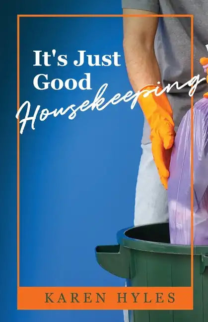 It's Just Good Housekeeping - Paperback
