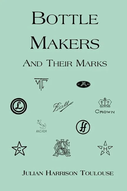 Bottle Makers and Their Marks - Paperback
