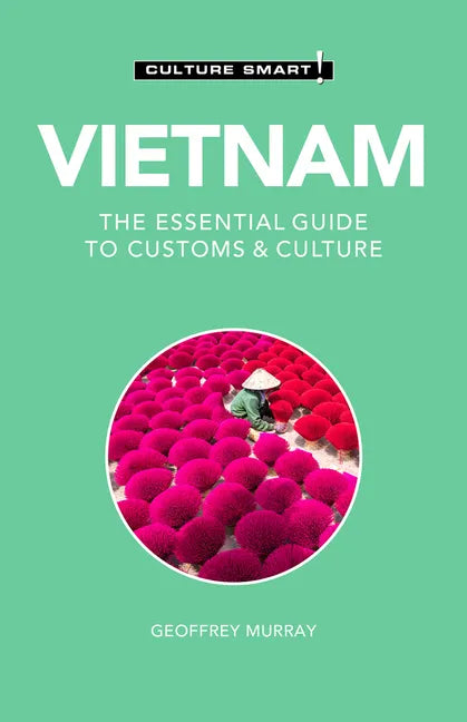 Vietnam - Culture Smart!: The Essential Guide to Customs & Culture - Paperback