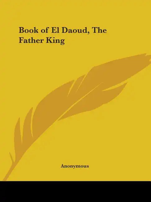 Book of El Daoud, The Father King - Paperback