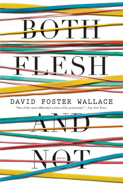 Both Flesh and Not - Hardcover