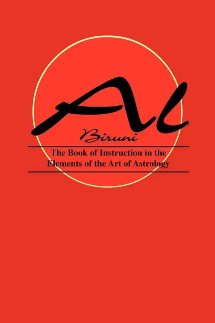 Book of Instructions in the Elements of the Art of Astrology - Paperback