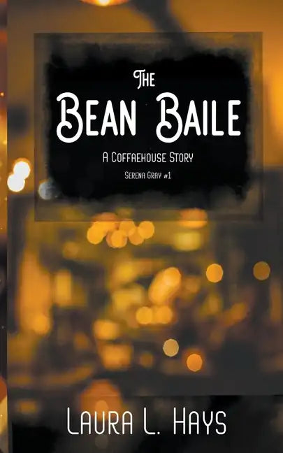The Bean Baile: A Coffaehouse Story - Paperback