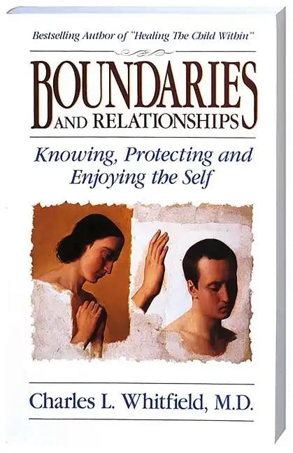 Boundaries and Relationships: Knowing, Protecting and Enjoying the Self - Paperback