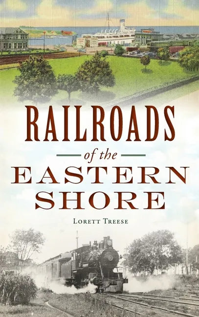 Railroads of the Eastern Shore - Hardcover