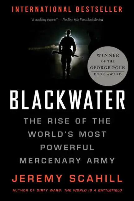 Blackwater: The Rise of the World's Most Powerful Mercenary Army - Paperback