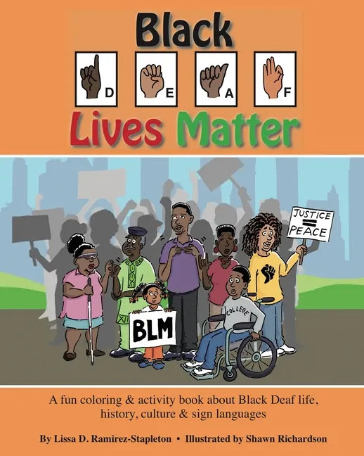 Black Deaf Lives Matter: A fun coloring & activity book about Black Deaf life, history, culture & sign language - Paperback