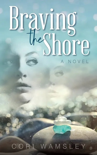 Braving the Shore: A Small Town Sisters Novel with a Sweet Romance - Paperback