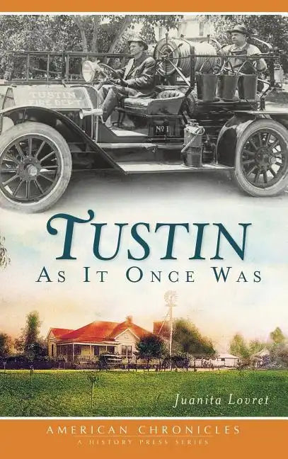 Tustin as It Once Was - Hardcover