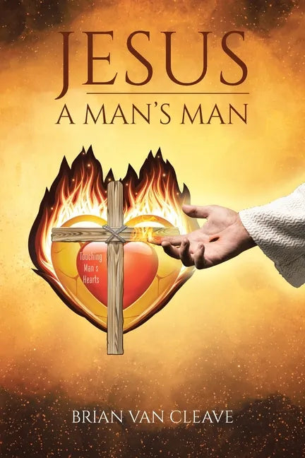 Jesus: A Man's Man - Paperback