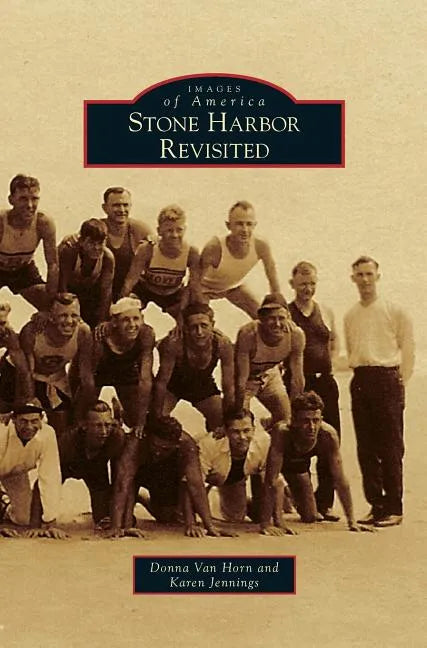 Stone Harbor Revisited - Hardcover