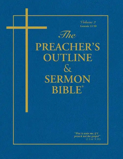 Preacher's Outline & Sermon Bible-KJV-Genesis 2: Chapters 12-50 - Paperback