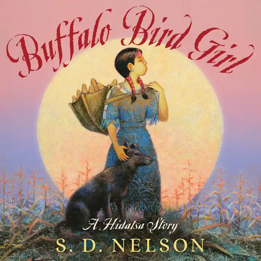 Buffalo Bird Girl: A Hidatsa Story - Paperback