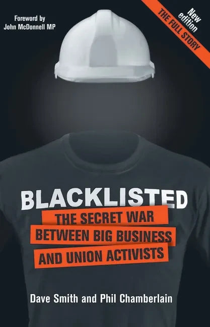 Blacklisted: The Secret War Between Big Business and Union Activists - Paperback