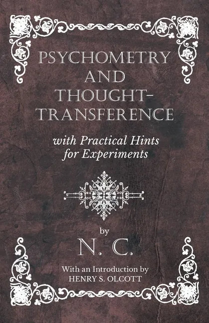 Psychometry and Thought-Transference with Practical Hints for Experiments - With an Introduction by Henry S. Olcott - Paperback