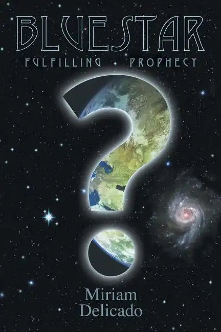 Blue Star: Fulfilling Prophecy - Paperback