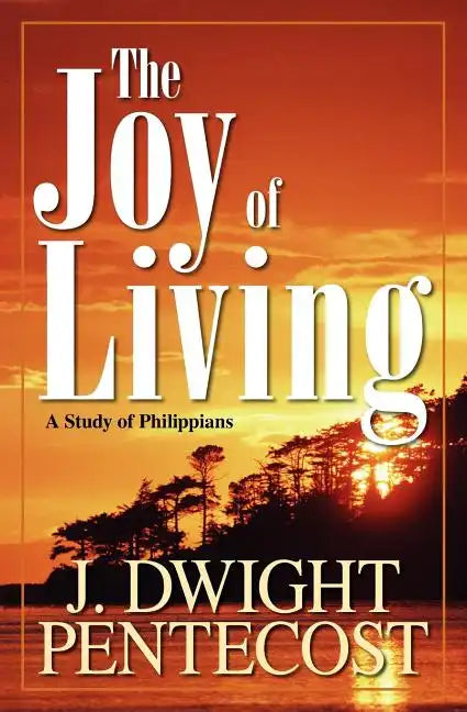 Joy of Living: A Study of Philippians - Paperback