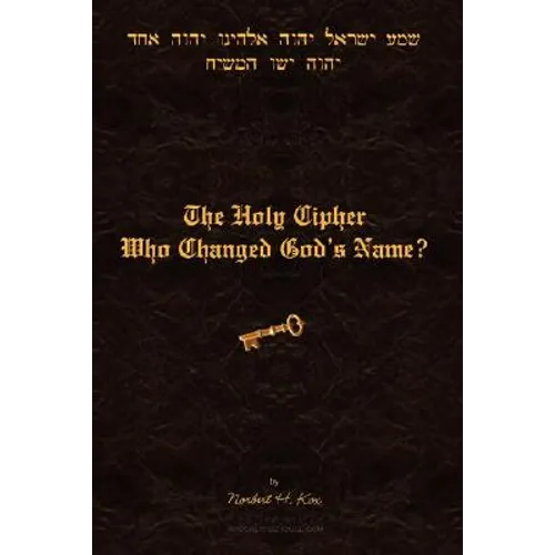 The Holy Cipher: Who Changed God's Name? - Paperback