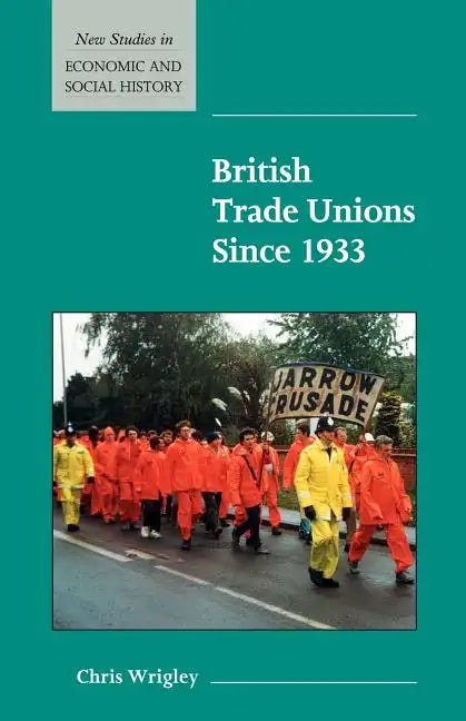 British Trade Unions Since 1933 - Paperback