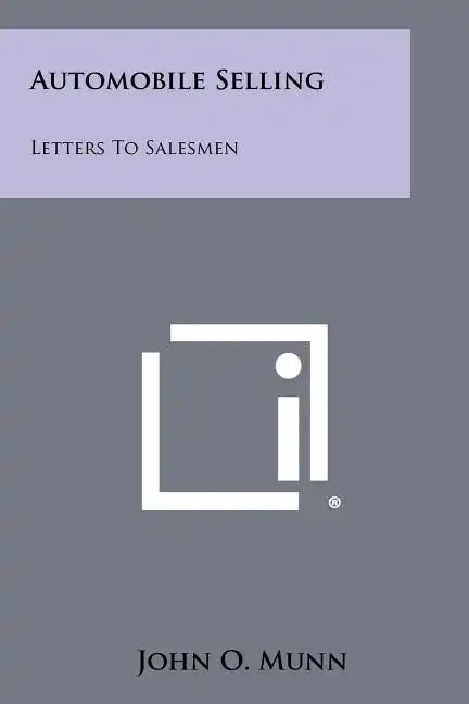 Automobile Selling: Letters To Salesmen - Paperback