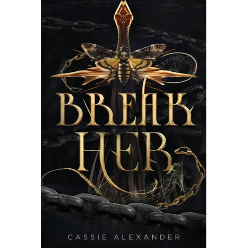Break Her: A Dark Beauty and the Beast Fantasy Romance - Paperback