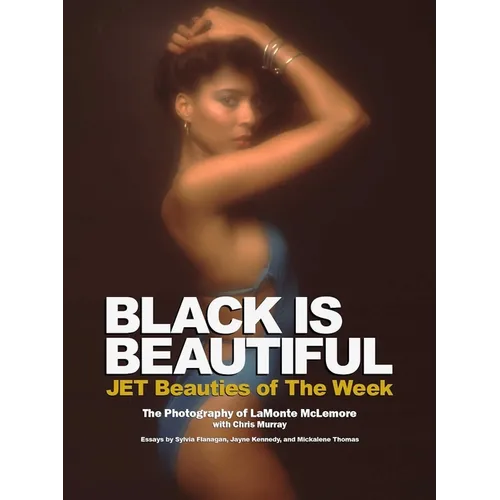 Black Is Beautiful: Jet Beauties of the Week - Hardcover