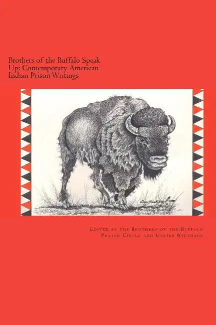 Brothers of the Buffalo Speak Up Contemporary American Indian Prison Writings - Paperback