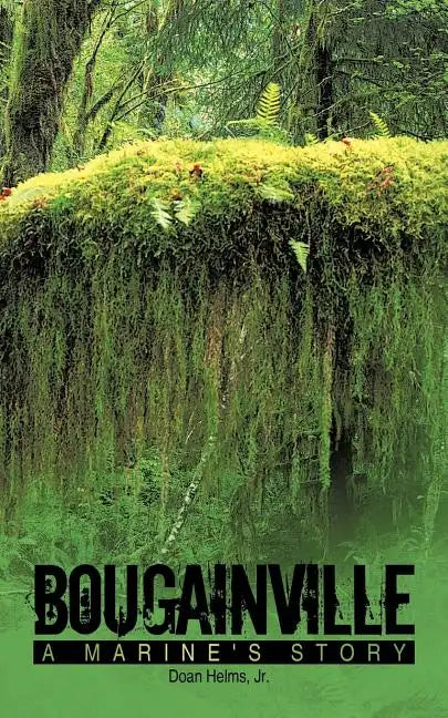 Bougainville: A Marine's Story - Paperback