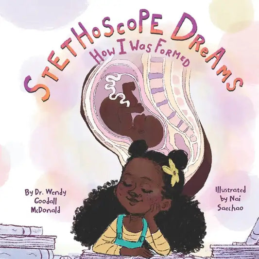 Stethoscope Dreams: How I Was Formed - Paperback