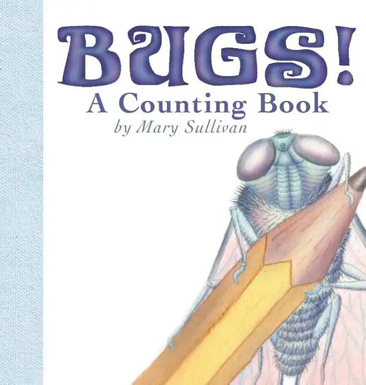 Bugs! a Counting Book - Hardcover