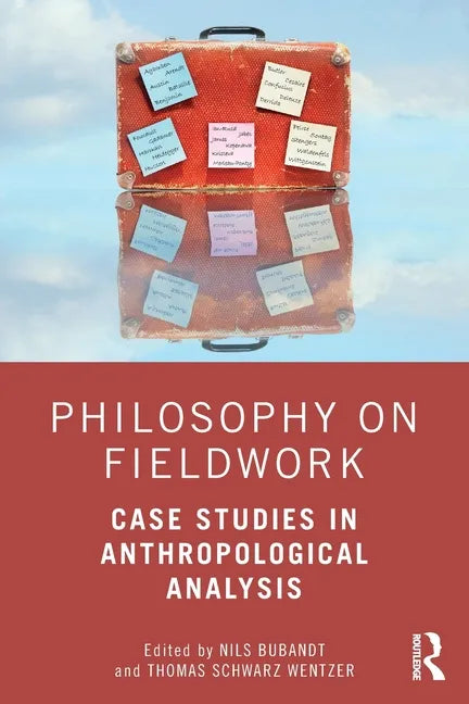 Philosophy on Fieldwork: Case Studies in Anthropological Analysis - Paperback