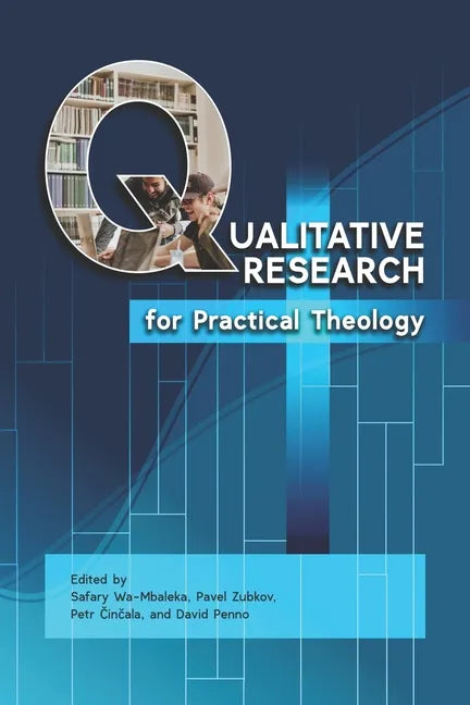 Qualitative Research for Practical Theology - Paperback
