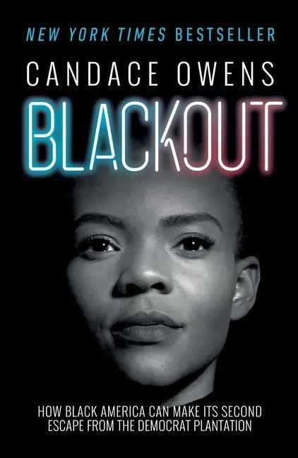 Blackout: How Black America Can Make Its Second Escape from the Democrat Plantation - Hardcover