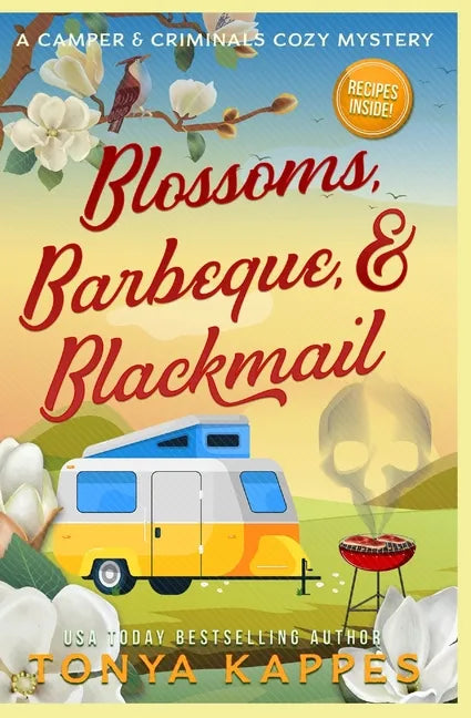 Blossoms, Barbeque, & Blackmail: A Camper and Criminals Cozy Mystery Series Book 20 - Paperback