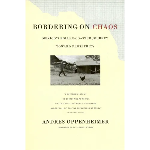 Bordering on Chaos: Mexico's Roller-Coaster Journey Toward Prosperity - Paperback