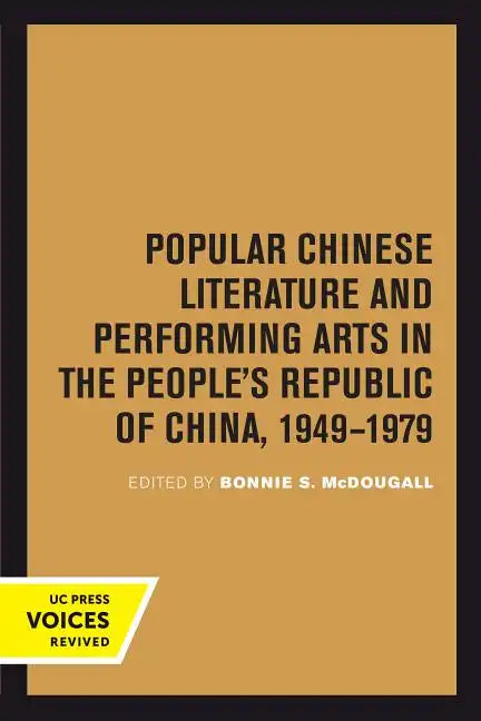 Popular Chinese Literature and Performing Arts in the People's Republic of China, 1949-1979: Volume 2 - Paperback