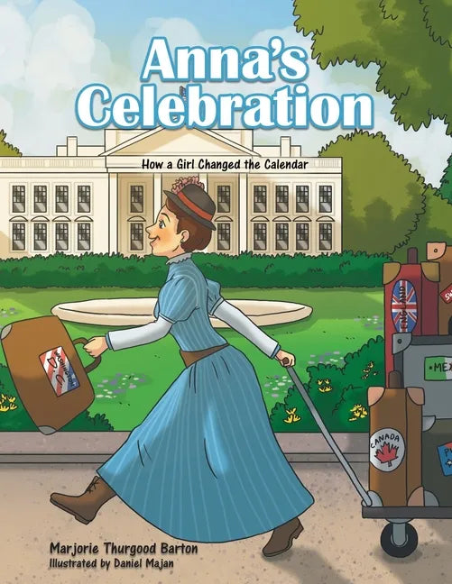 Anna's Celebration: How a Girl Changed the Calendar - Paperback