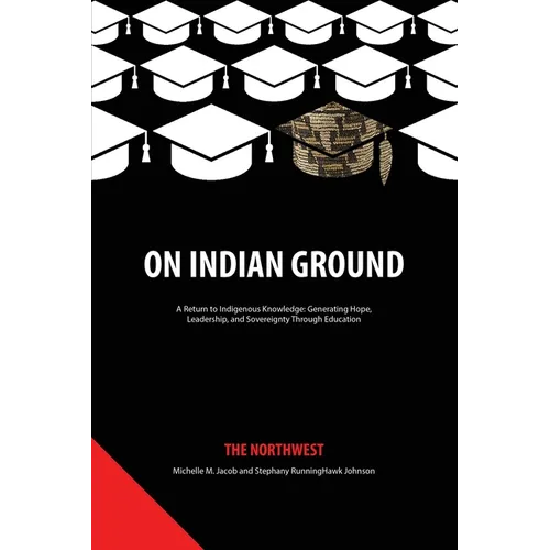 On Indian Ground: The Northwest - Paperback