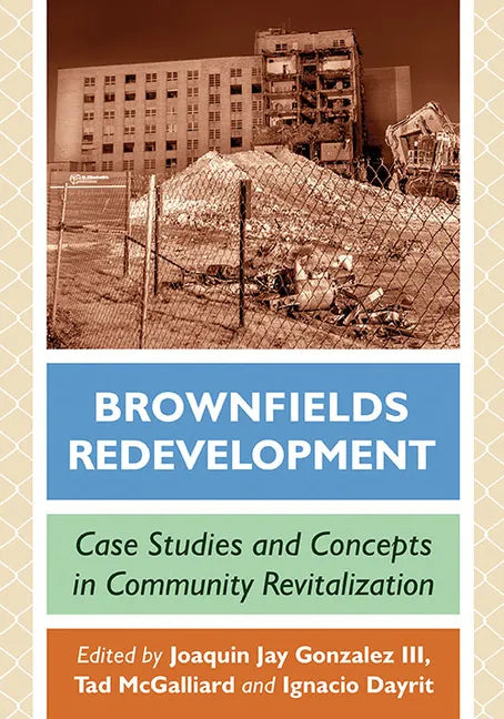 Brownfields Redevelopment: Case Studies and Concepts in Community Revitalization - Paperback
