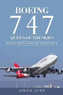 Boeing 747. Queen of the Skies.: Reflections from the Flight Deck. - Paperback