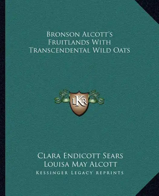 Bronson Alcott's Fruitlands with Transcendental Wild Oats - Paperback