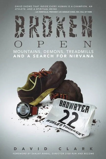 Broken Open: Mountains, Demons, Treadmills and a Search for Nirvana - Paperback
