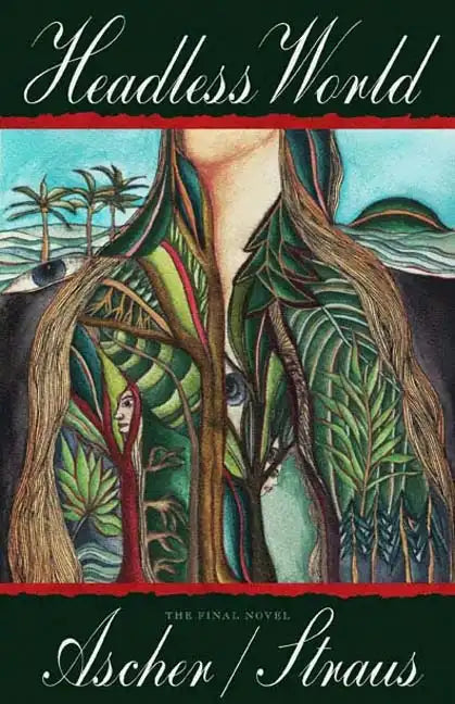 Headless World: Or, the Problem of Time: A Novel - Paperback