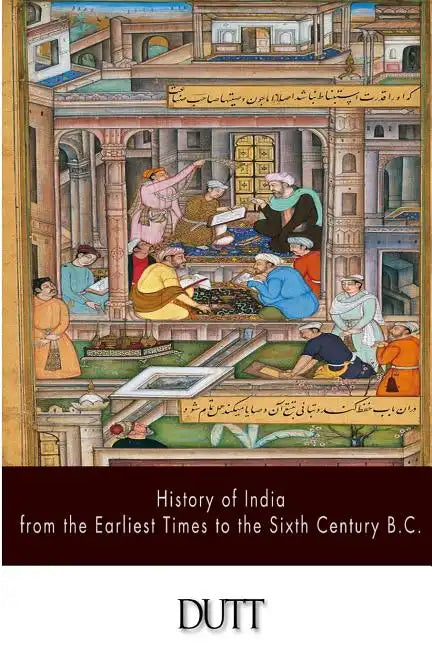 History of India from the Earliest Times to the Sixth Century B.C. - Paperback