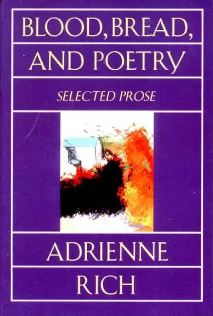 Blood, Bread, and Poetry: Selected Prose 1979-1985 - Paperback
