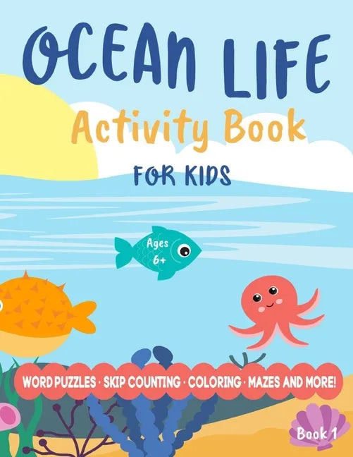 Ocean Life Activity Book For Kids (Book 1): Word Puzzles, Counting, Coloring, Mazes and More! - Paperback