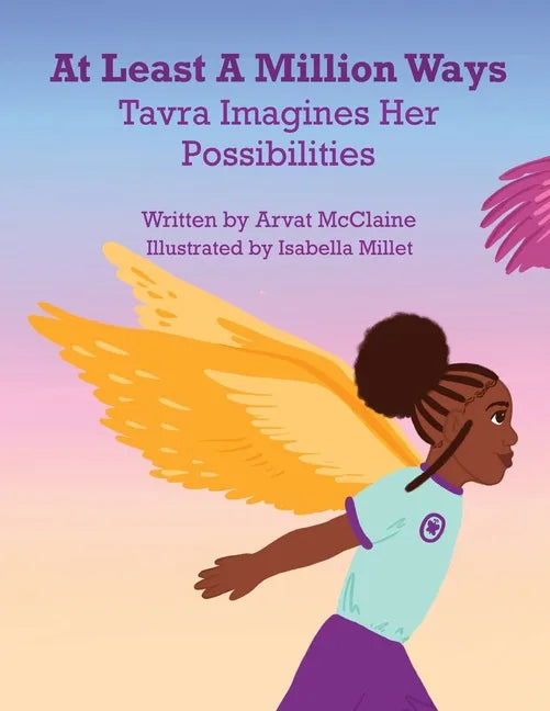 At Least A Million Ways: Tarva Imagines Her Possibilities - Paperback
