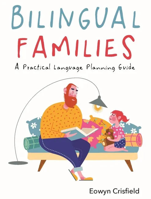 Bilingual Families: A Practical Language Planning Guide - Paperback