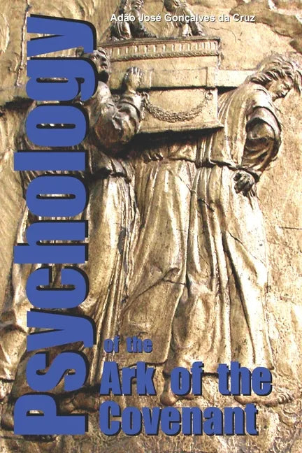 Psychology of the Ark of the Covenant - Paperback