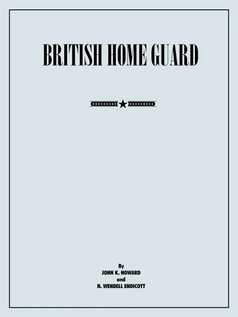 British Home Guard: Summary Report - Paperback